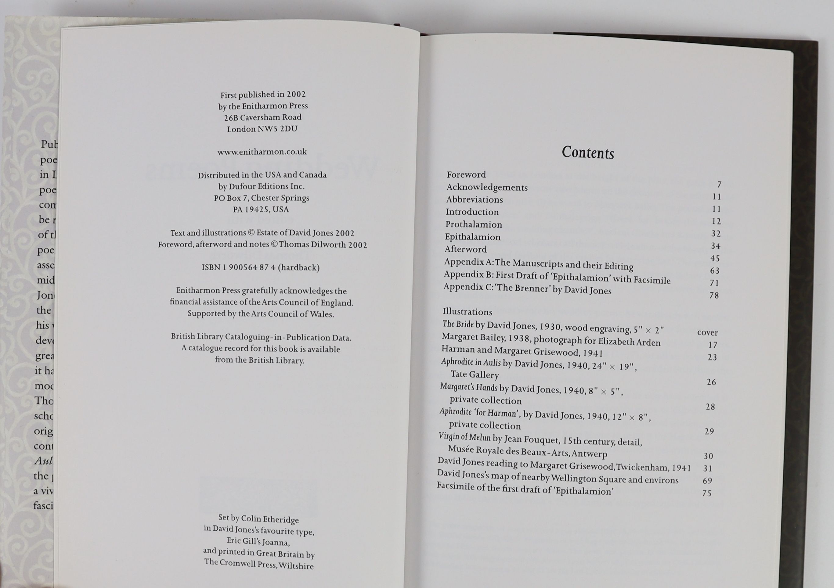 Jones, David - Wedding Poems. 1st ed. complete with numerous text illustrations. Publishers cloth with gilt letters direct on spine and original decorative d/j. 8vo. Enitharmon Press, London, 2002; Jones, David [and] Hyn